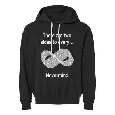 Funny Nerdy There Are Two Sides To Every Mobius Band Math Wt Garment-Dyed Fleece Hoodie