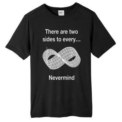 Funny Nerdy There Are Two Sides To Every Mobius Band Math Wt Tall Fusion ChromaSoft Performance T-Shirt