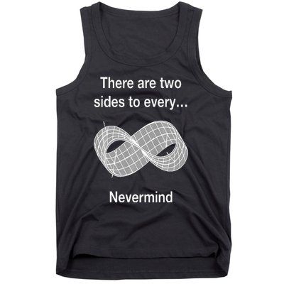 Funny Nerdy There Are Two Sides To Every Mobius Band Math Wt Tank Top