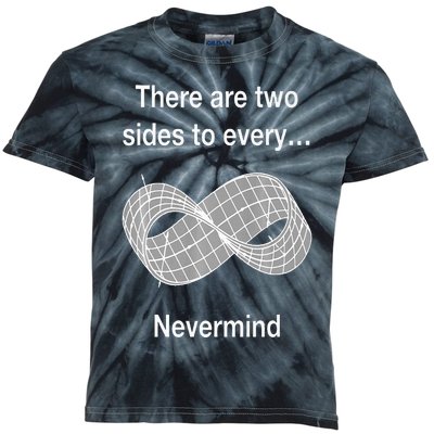 Funny Nerdy There Are Two Sides To Every Mobius Band Math Wt Kids Tie-Dye T-Shirt