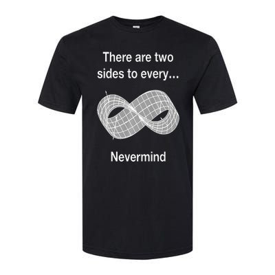 Funny Nerdy There Are Two Sides To Every Mobius Band Math Wt Softstyle CVC T-Shirt