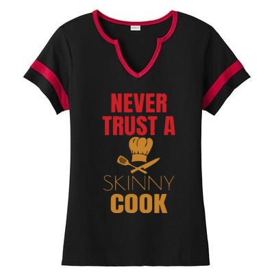 Funny Never Trust A Skinny Chef Gift For Cooking Lover Ladies Halftime Notch Neck Tee