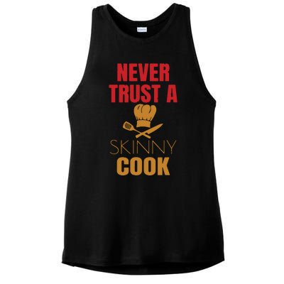 Funny Never Trust A Skinny Chef Gift For Cooking Lover Ladies PosiCharge Tri-Blend Wicking Tank