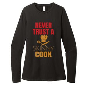 Funny Never Trust A Skinny Chef Gift For Cooking Lover Womens CVC Long Sleeve Shirt