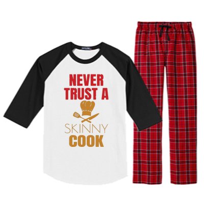 Funny Never Trust A Skinny Chef Gift For Cooking Lover Raglan Sleeve Pajama Set