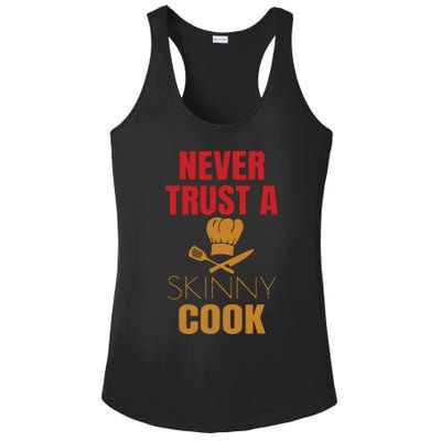 Funny Never Trust A Skinny Chef Gift For Cooking Lover Ladies PosiCharge Competitor Racerback Tank