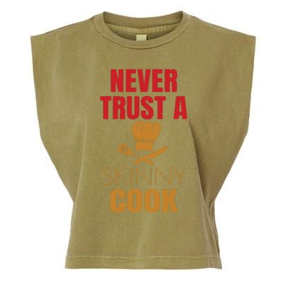 Funny Never Trust A Skinny Chef Gift For Cooking Lover Garment-Dyed Women's Muscle Tee