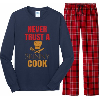 Funny Never Trust A Skinny Chef Gift For Cooking Lover Long Sleeve Pajama Set