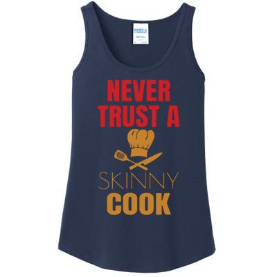 Funny Never Trust A Skinny Chef Gift For Cooking Lover Ladies Essential Tank