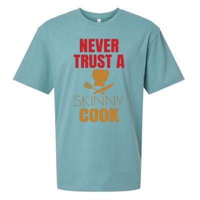 Funny Never Trust A Skinny Chef Gift For Cooking Lover Sueded Cloud Jersey T-Shirt