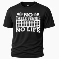 Funny No Table Tennis No Life Ping Pong Tennis Ball Player Gift Cooling Performance Crew T-Shirt