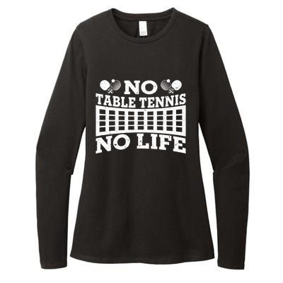 Funny No Table Tennis No Life Ping Pong Tennis Ball Player Gift Womens CVC Long Sleeve Shirt