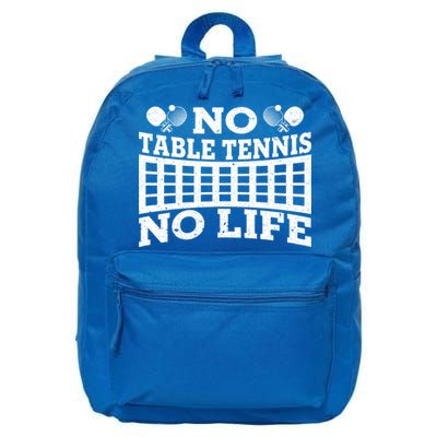 Funny No Table Tennis No Life Ping Pong Tennis Ball Player Gift 16 in Basic Backpack