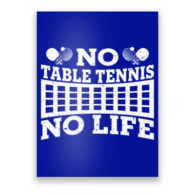 Funny No Table Tennis No Life Ping Pong Tennis Ball Player Gift Poster