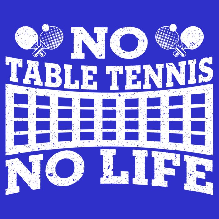 Funny No Table Tennis No Life Ping Pong Tennis Ball Player Gift Premium T-Shirt