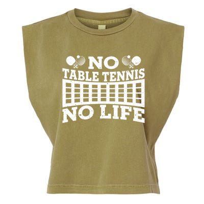 Funny No Table Tennis No Life Ping Pong Tennis Ball Player Gift Garment-Dyed Women's Muscle Tee