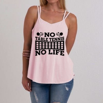 Funny No Table Tennis No Life Ping Pong Tennis Ball Player Gift Women's Strappy Tank