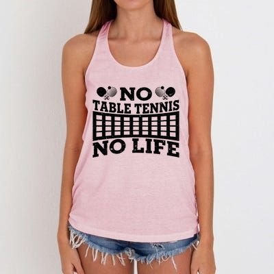 Funny No Table Tennis No Life Ping Pong Tennis Ball Player Gift Women's Knotted Racerback Tank