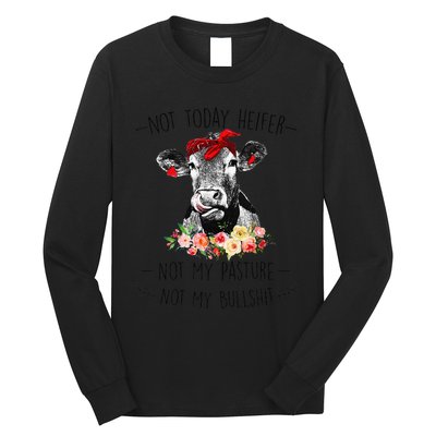 Funny Not Today Heifer Floral Farmer Cute Heifer Long Sleeve Shirt