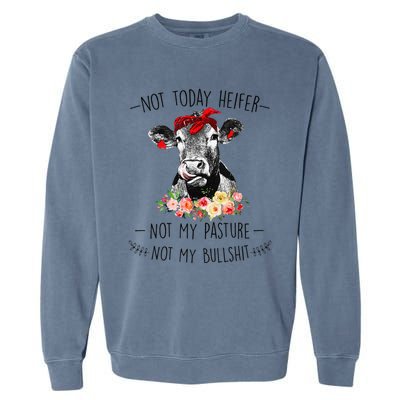 Funny Not Today Heifer Floral Farmer Cute Heifer Garment-Dyed Sweatshirt