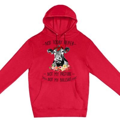 Funny Not Today Heifer Floral Farmer Cute Heifer Premium Pullover Hoodie