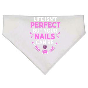 Funny Nail Tech Life Isnt Perfect But Your Nails Can Be Cute Gift USA-Made Doggie Bandana