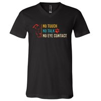 Funny No Touch No Talk No Eye Contact Dog Vintage Quote V-Neck T-Shirt