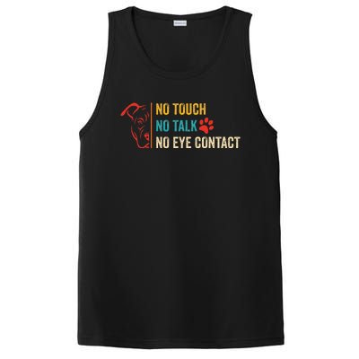 Funny No Touch No Talk No Eye Contact Dog Vintage Quote PosiCharge Competitor Tank