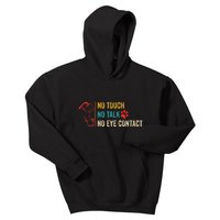 Funny No Touch No Talk No Eye Contact Dog Vintage Quote Kids Hoodie