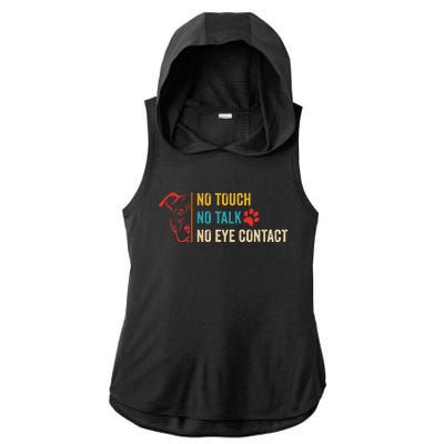 Funny No Touch No Talk No Eye Contact Dog Vintage Quote Ladies PosiCharge Tri-Blend Wicking Draft Hoodie Tank