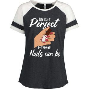 Funny Nail Technician Life Isn't Perfect But Your Nails Gift Enza Ladies Jersey Colorblock Tee