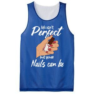 Funny Nail Technician Life Isn't Perfect But Your Nails Gift Mesh Reversible Basketball Jersey Tank