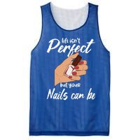 Funny Nail Technician Life Isn't Perfect But Your Nails Gift Mesh Reversible Basketball Jersey Tank