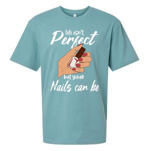 Funny Nail Technician Life Isn't Perfect But Your Nails Gift Sueded Cloud Jersey T-Shirt