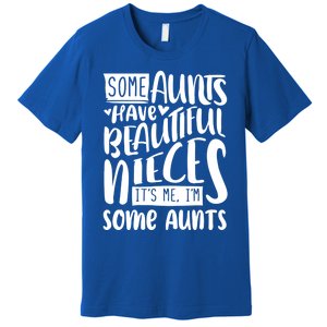 Funny Niece To Aunts Best Aunt Nieces Gift Premium T-Shirt