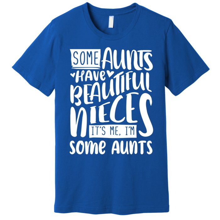 Funny Niece To Aunts Best Aunt Nieces Gift Premium T-Shirt