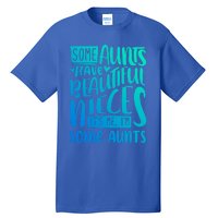 Funny Niece To Aunts Best Aunt Nieces Gift Tall T-Shirt