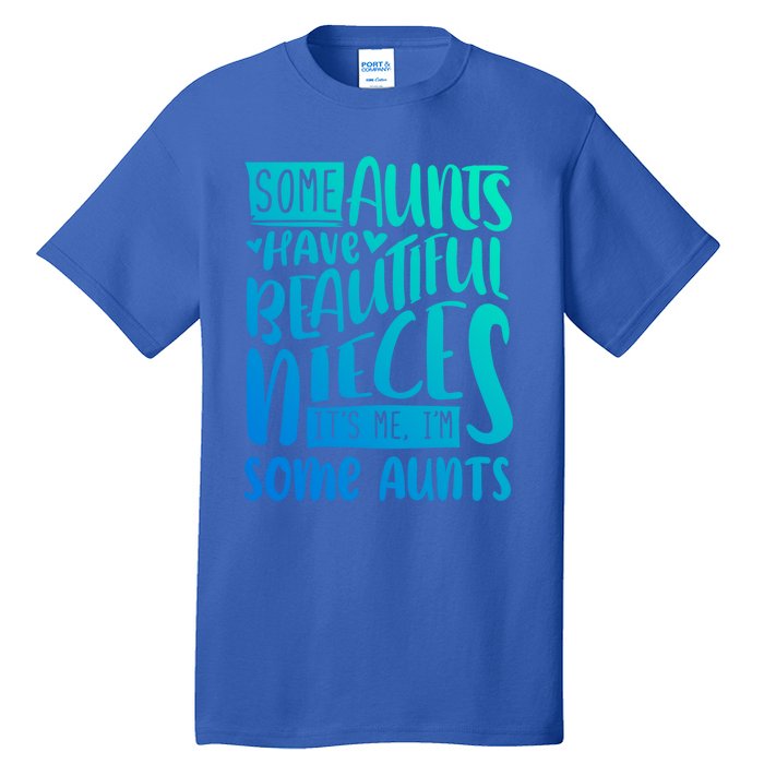 Funny Niece To Aunts Best Aunt Nieces Gift Tall T-Shirt