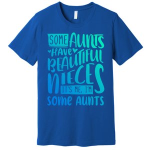 Funny Niece To Aunts Best Aunt Nieces Gift Premium T-Shirt