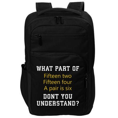 Fif N Two Fif N Four A Pair Is Six Funny Cribbage Game Impact Tech Backpack