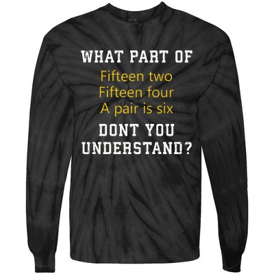 Fif N Two Fif N Four A Pair Is Six Funny Cribbage Game Tie-Dye Long Sleeve Shirt