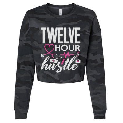 Funny Nursing Twelve Hour Hustle Medical Funny Gift Cropped Pullover Crew