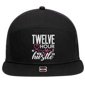 Funny Nursing Twelve Hour Hustle Medical Funny Gift 7 Panel Mesh Trucker Snapback Hat