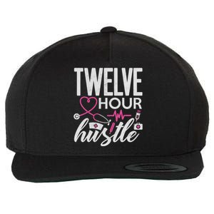 Funny Nursing Twelve Hour Hustle Medical Funny Gift Wool Snapback Cap