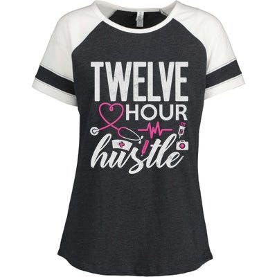 Funny Nursing Twelve Hour Hustle Medical Funny Gift Enza Ladies Jersey Colorblock Tee