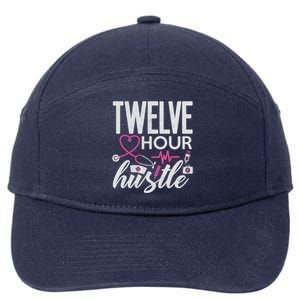 Funny Nursing Twelve Hour Hustle Medical Funny Gift 7-Panel Snapback Hat