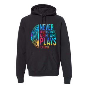 funny Never Underestimate A  Who Plays Football Premium Hoodie