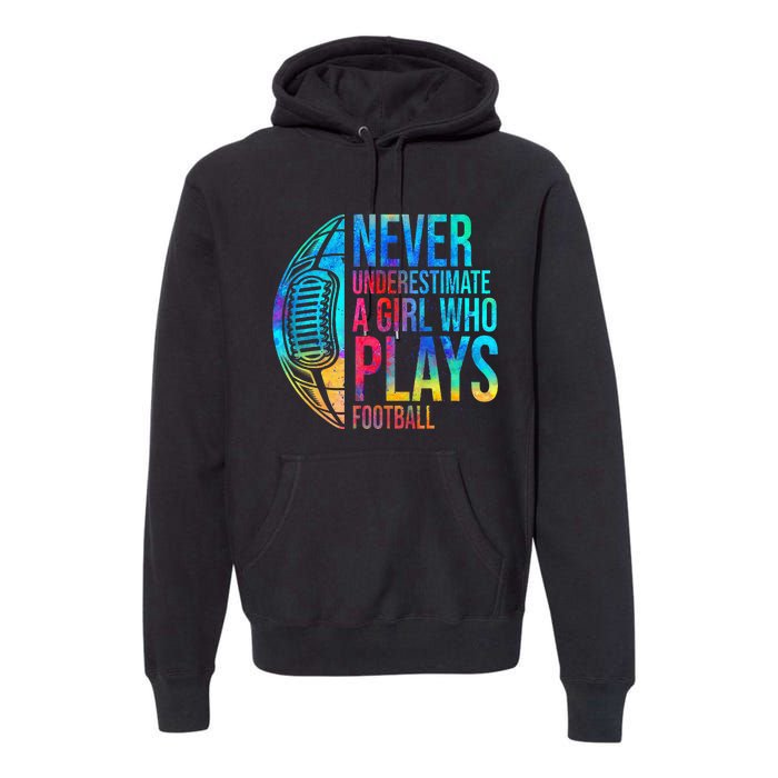 funny Never Underestimate A  Who Plays Football Premium Hoodie