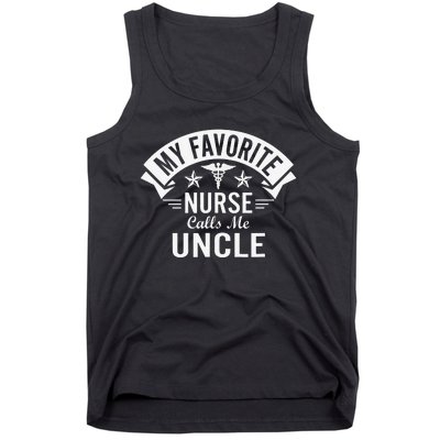 Funny Nurse Uncle My Favorite Nurse Calls Me Uncle Tank Top