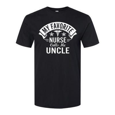 Funny Nurse Uncle My Favorite Nurse Calls Me Uncle Softstyle CVC T-Shirt